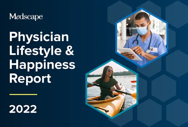 Medscape Physician Lifestyle & Happiness Report 2022